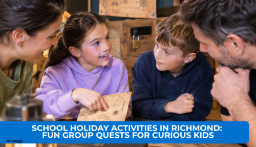 School Holiday Activities in Richmond: Fun Group Quests for Curious Kids